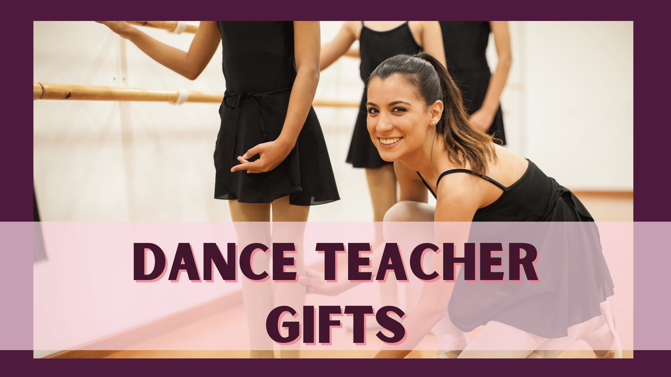dance teacher gift ideas