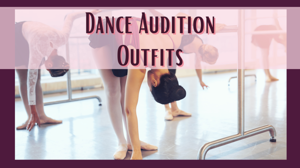 what to wear to a dance audition